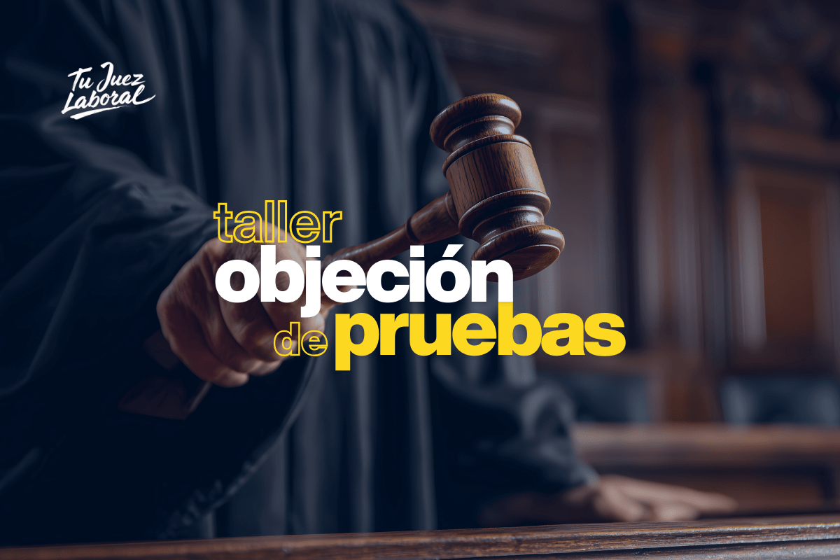 Cover Taller: Objeción de Pruebas en Materia Laboral